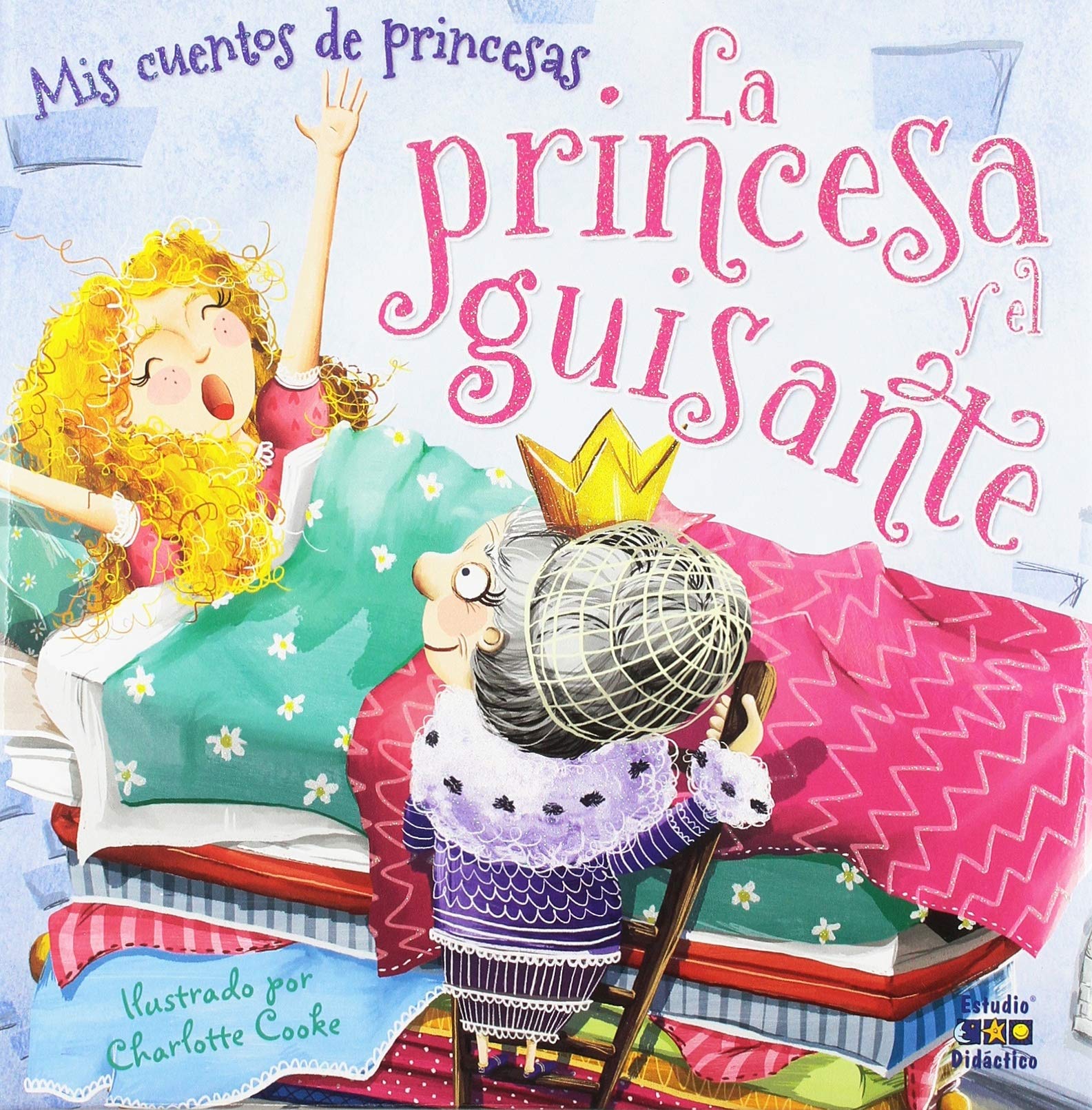 LA PRINCESA Y EL GUISANTE (CUENTOS DE PRINCESAS, Band 5) Books