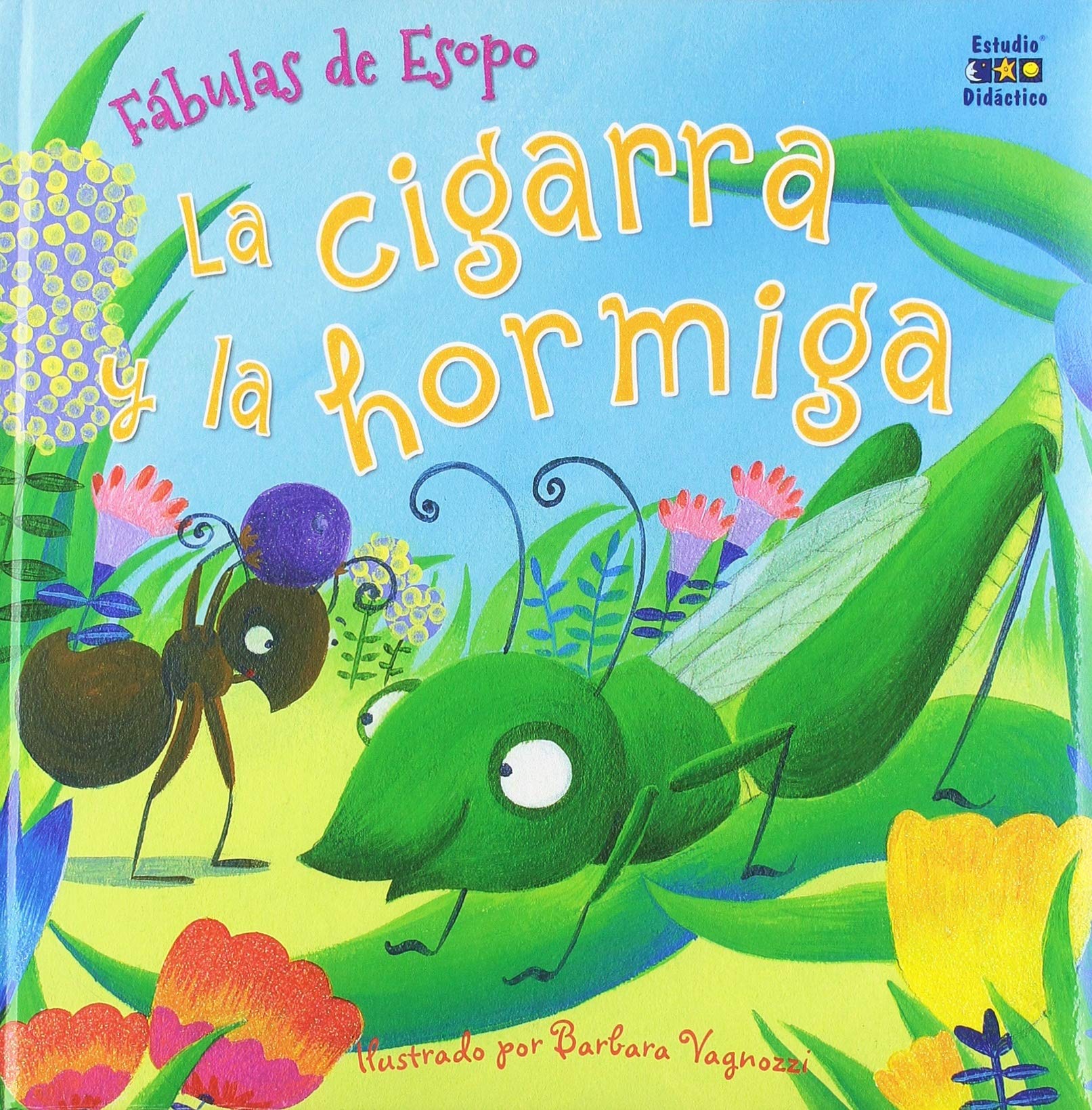 LA CIGARRA Y LA HORMIGA (FÁBULAS DE ESOPO, Band 4) Books
