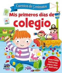 MIS PRIMEROS DÍAS DE COLEGIO (CUENTOS DE 5 MINUTOS) Novels & Short Stories