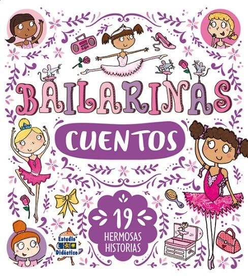 BAILARINAS CUENTOS (PRINCESAS Y BAILARINAS, Band 1) Novels & Short Stories