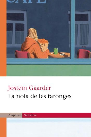 La noia de les taronges (EMPURIES NARRATIVA) Contemporary literature