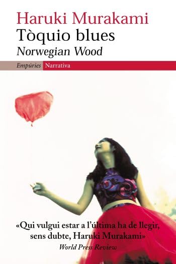 Tòquio blues: Norwegian Wood (EMPURIES NARRATIVA) Contemporary literature