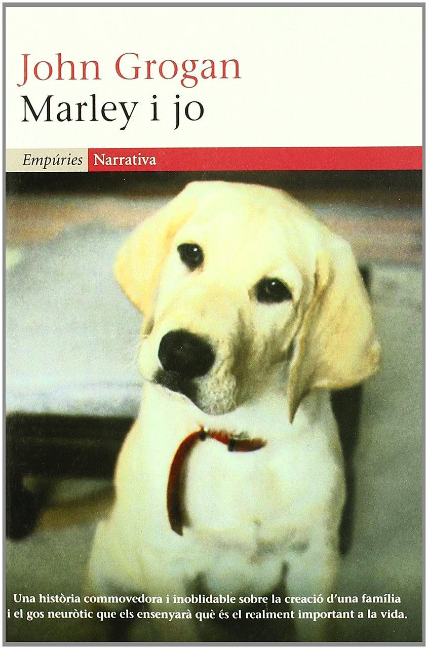 Marley i jo.: Vida i amor amb el pitjor gos del món book