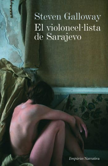 El violoncel·lista de Sarajevo (EMPURIES NARRATIVA) Social Sciences
