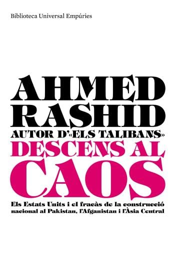 Descens al caos : els Estats Units i el fracàs de la construcció nacional al Pakistan, l'Afganistan i l'Asia Central Social Sciences