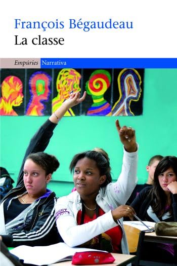 La classe (EMPURIES NARRATIVA) Contemporary literature