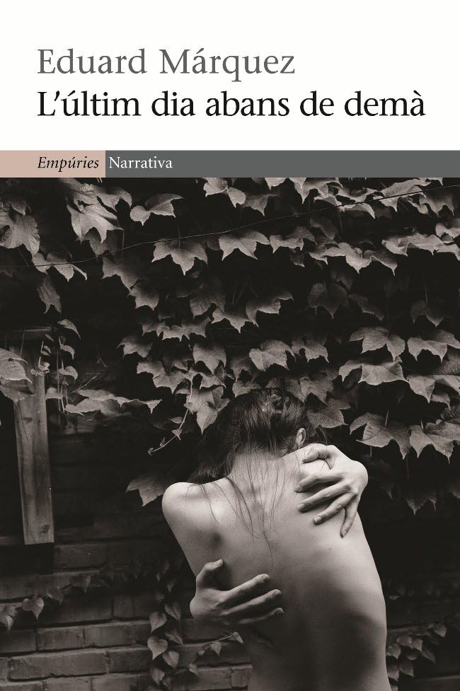L'últim dia abans de demà (EMPURIES NARRATIVA) Contemporary literature