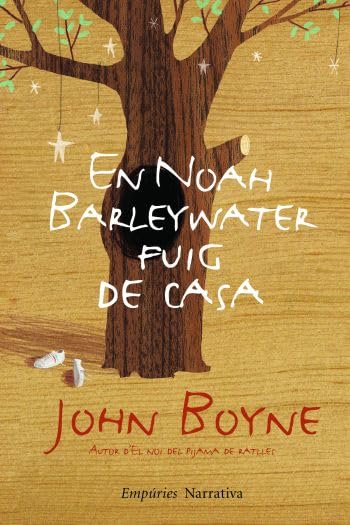 En Noah Barleywater fuig de casa (EMPURIES NARRATIVA) Contemporary literature