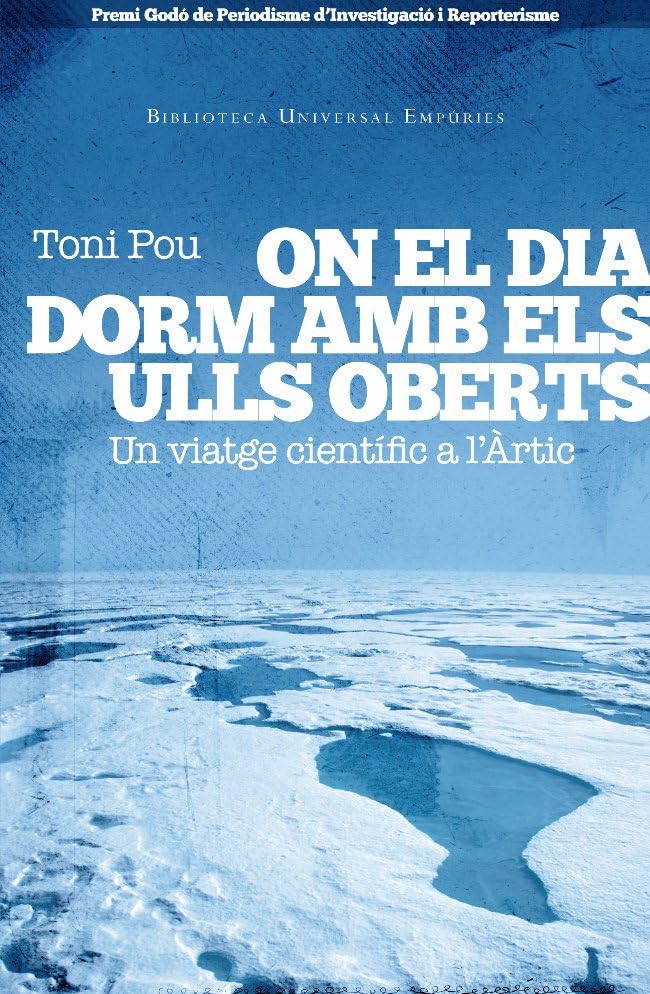 On el dia dorm amb els ulls oberts : Un viatge científic a l¿Àrtic canadenc Contemporary literature
