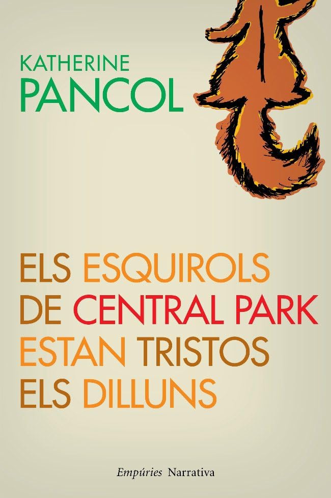 Pancol, K: Els esquirols de Central Park estan tristos els d Contemporary literature