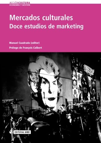 Mercados culturales : doce estudios de marketing book