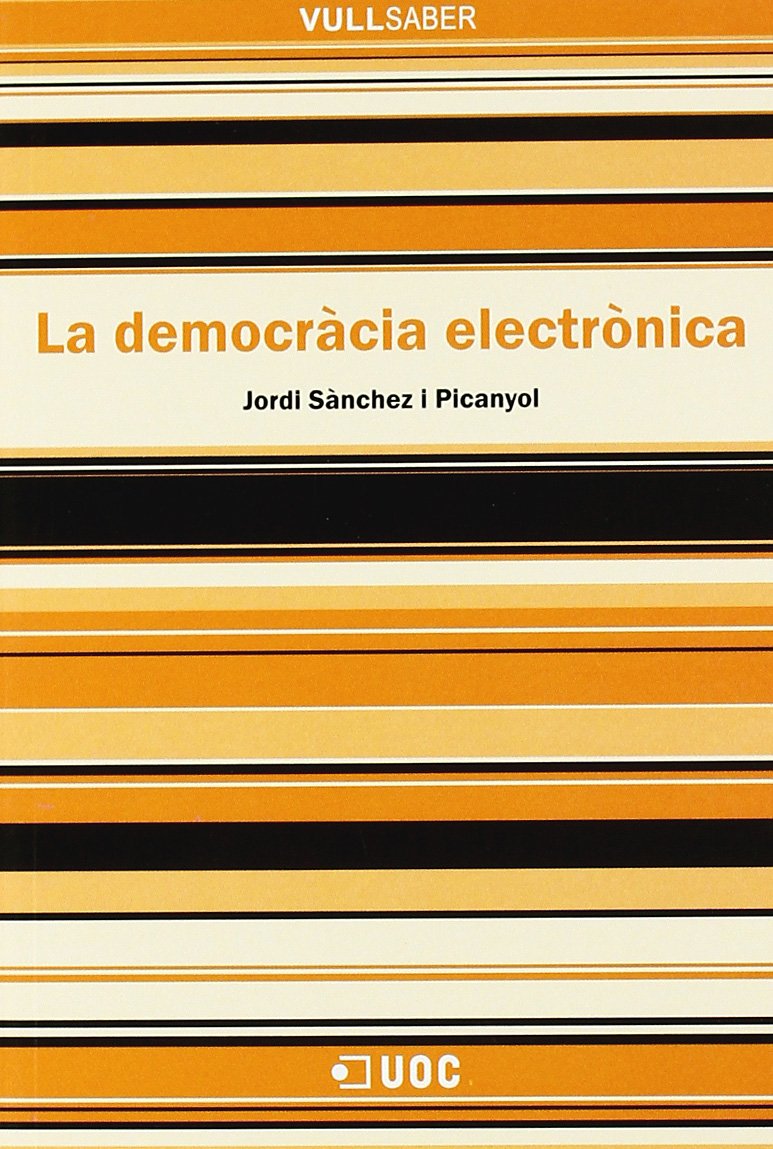 La democràcia electrònica (VullSaber, Band 1) Social Sciences
