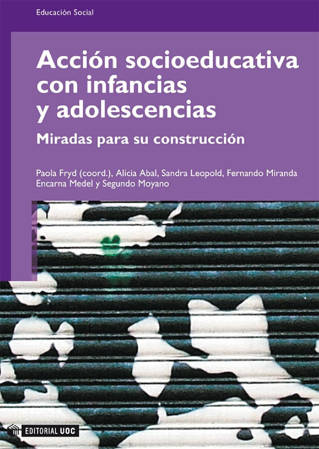Acción socioeducativa con infancias y adolescencias : miradas para su construcción Study Guides
