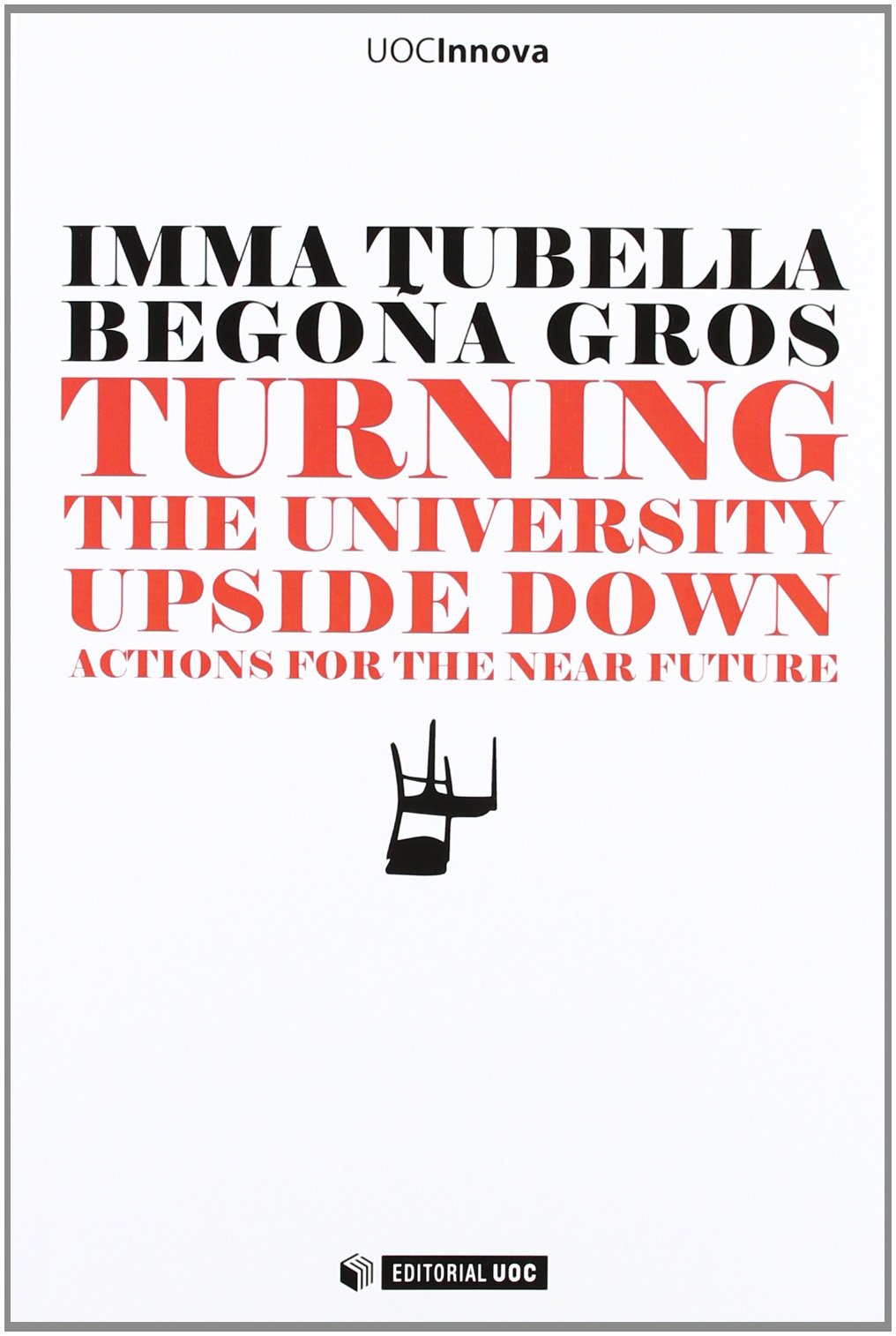 Turning the university upside down: Actions for the near future book