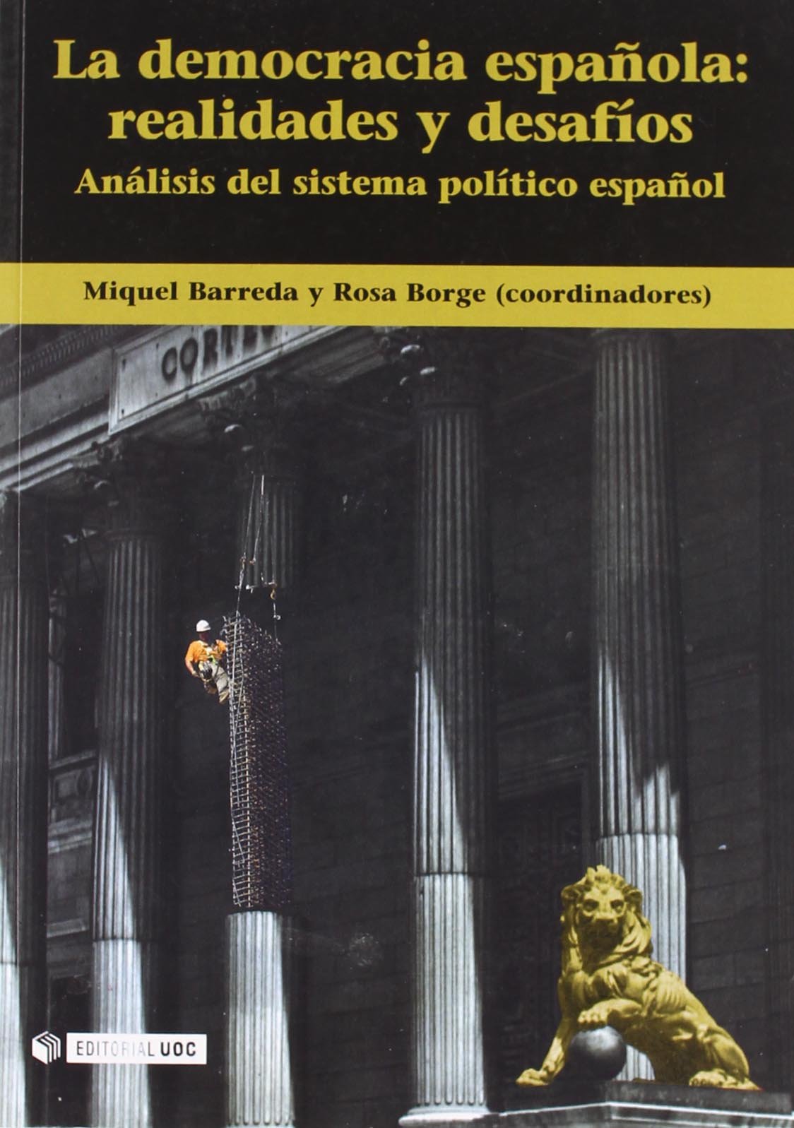 La democracia española: realidades y desafíos : análisis del sistema político español Philosophy