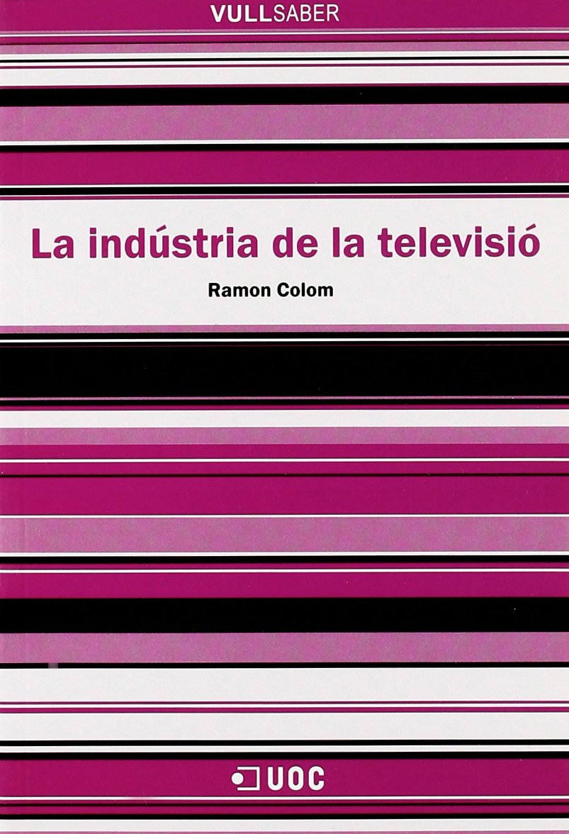 La industria de la televisió (VullSaber, Band 32) Media & Communication