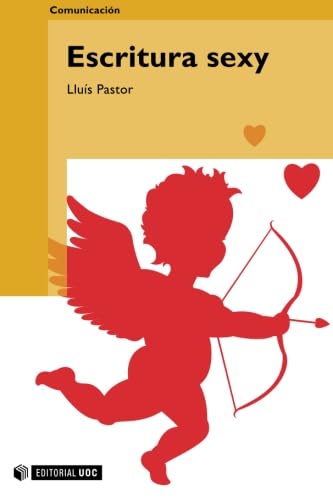 Escritura sexy (Manuales, Band 104) Media & Communication