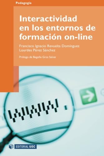 Interactividad en los entornos de formación on-line. Prólogo de Begoña Gros Salvat book
