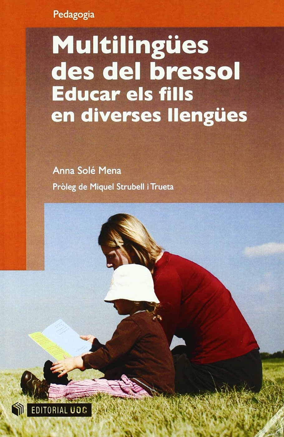 Multilingües des del bressol : educar els fills en diverses llengües (Manuals, Band 147) Social Sciences