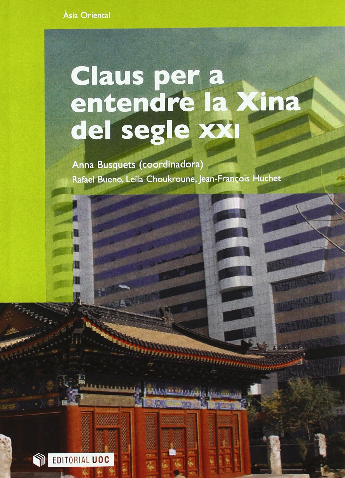 Claus per a entendre a Xina del segle XXI (Manuals, Band 146) Social Sciences