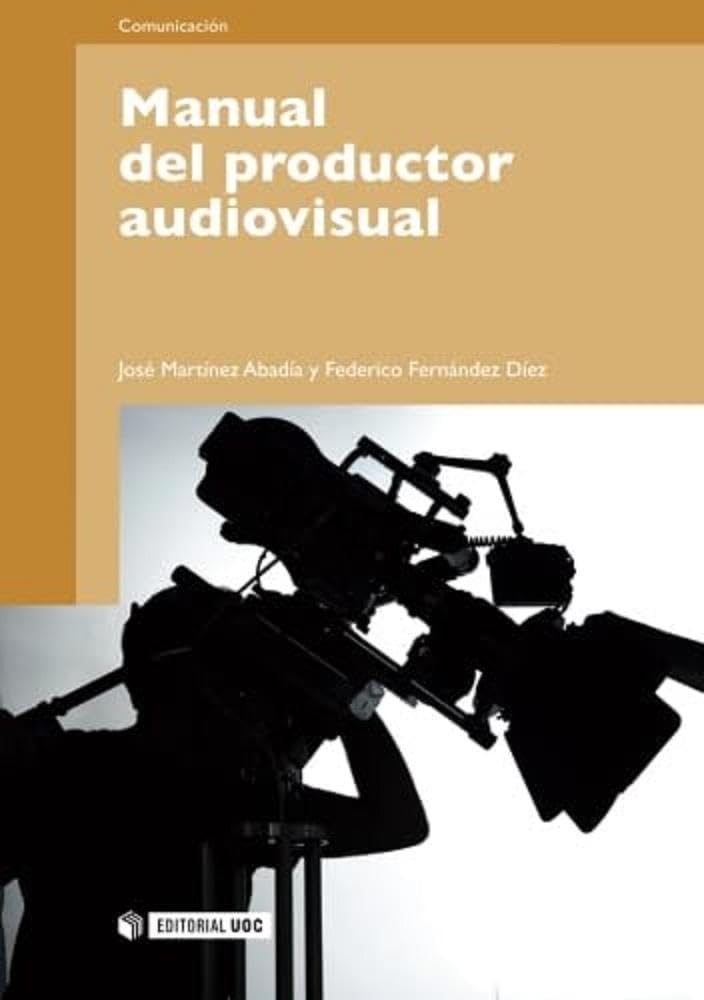 Manual del productor audiovisual (Manuales, Band 176) Media & Communication