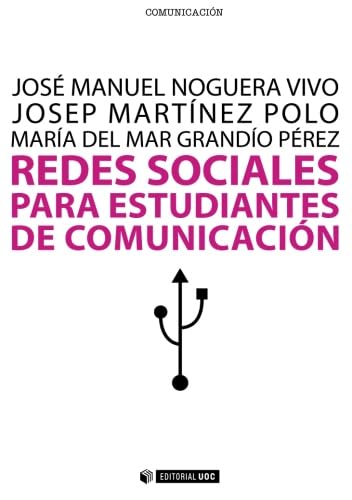 Redes sociales para estudiantes de comunicación (Manuales, Band 188) Media & Communication