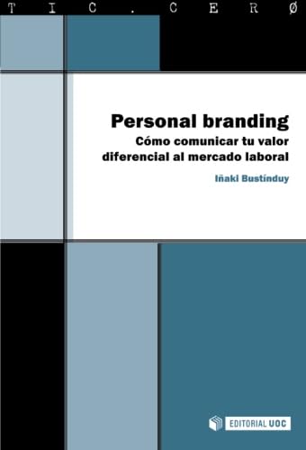 Personal branding. Cómo comunicar tu valor diferencial al mercado laboral book