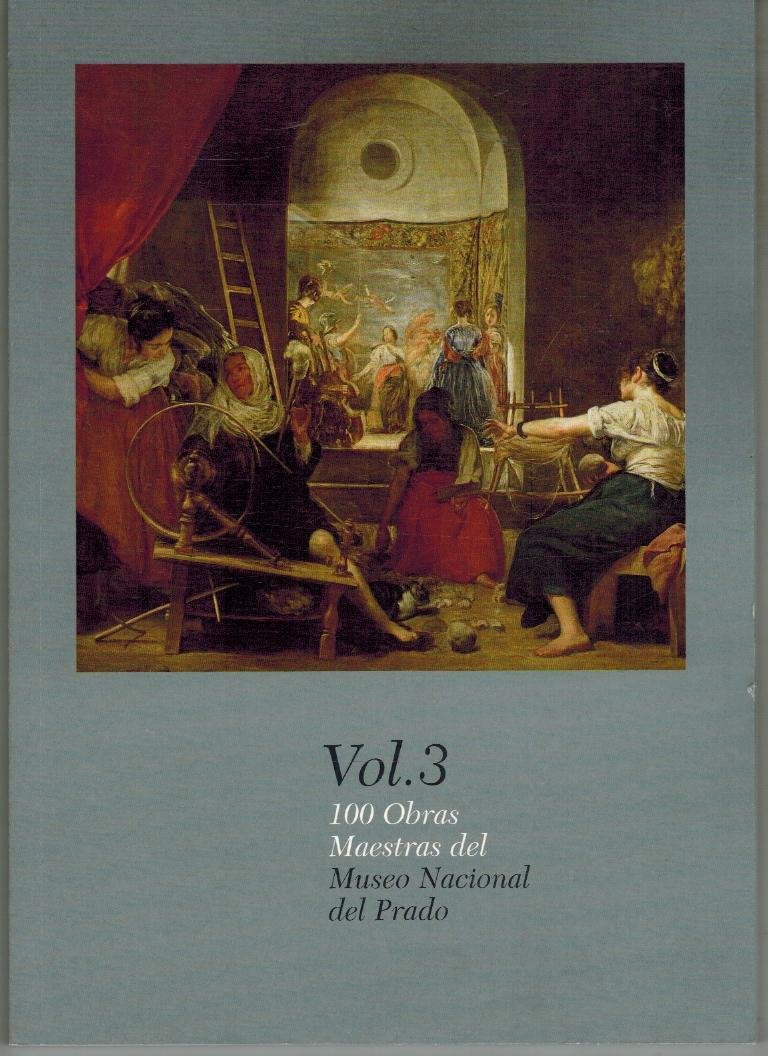 VOLUMEN 3. 100 OBRAS MAESTRAS DEL MUSEO NACIONAL DEL PRADO book
