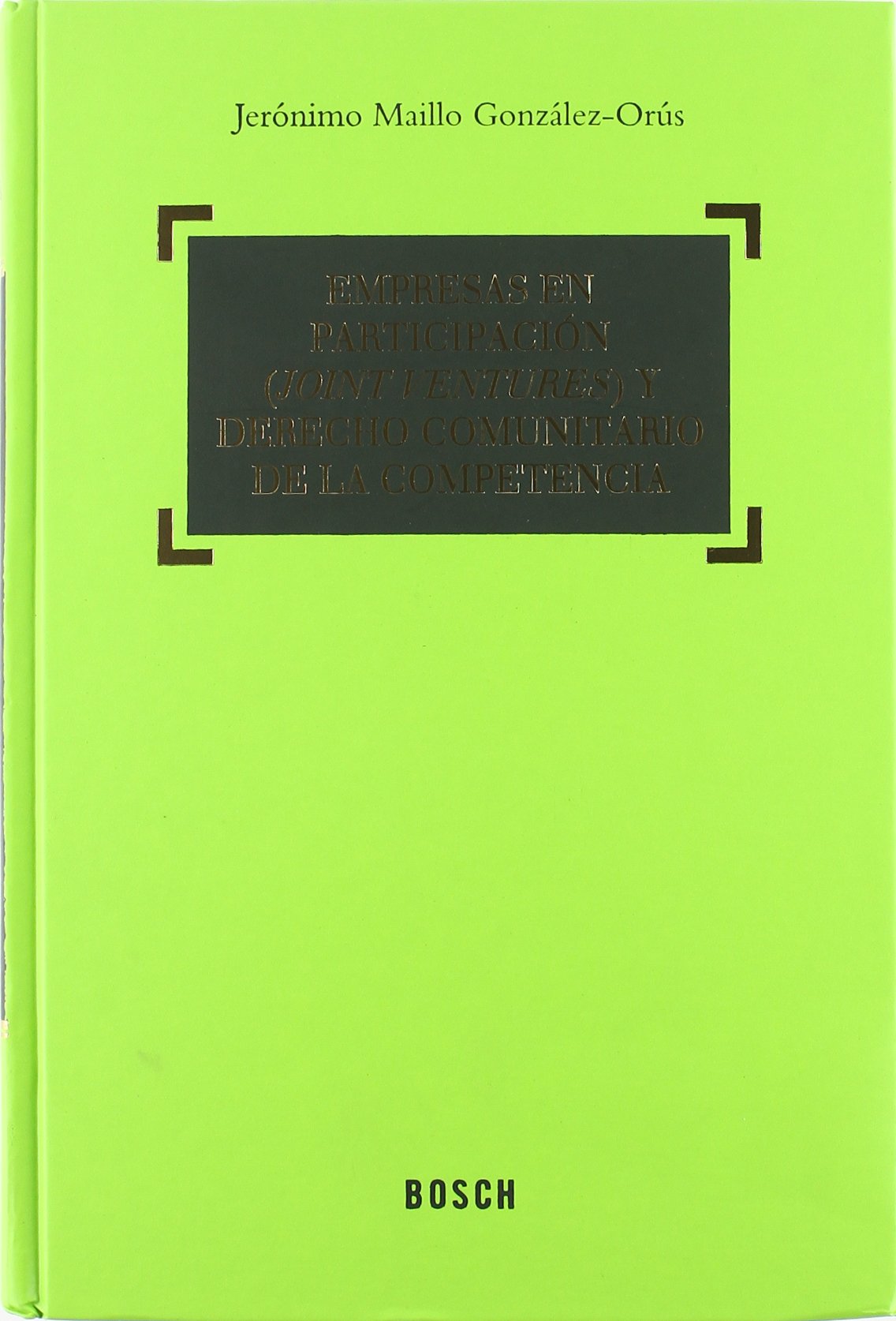 Empresas en participación (Joint ventures) y Derecho comunitario de la competencia book