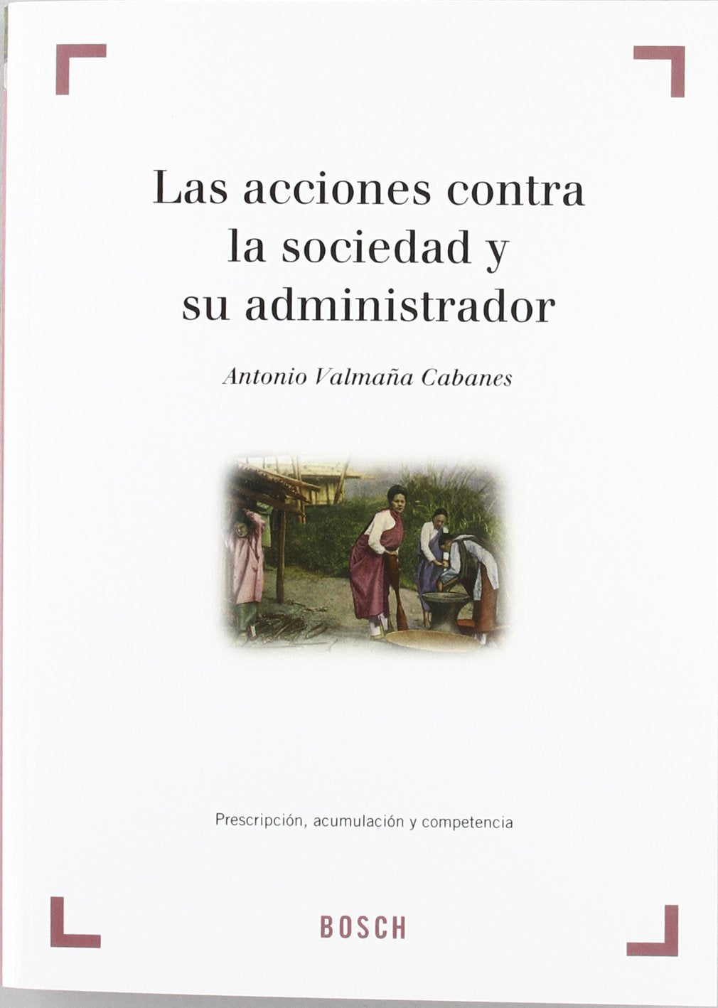 Las acciones contra la sociedad y su administrador book