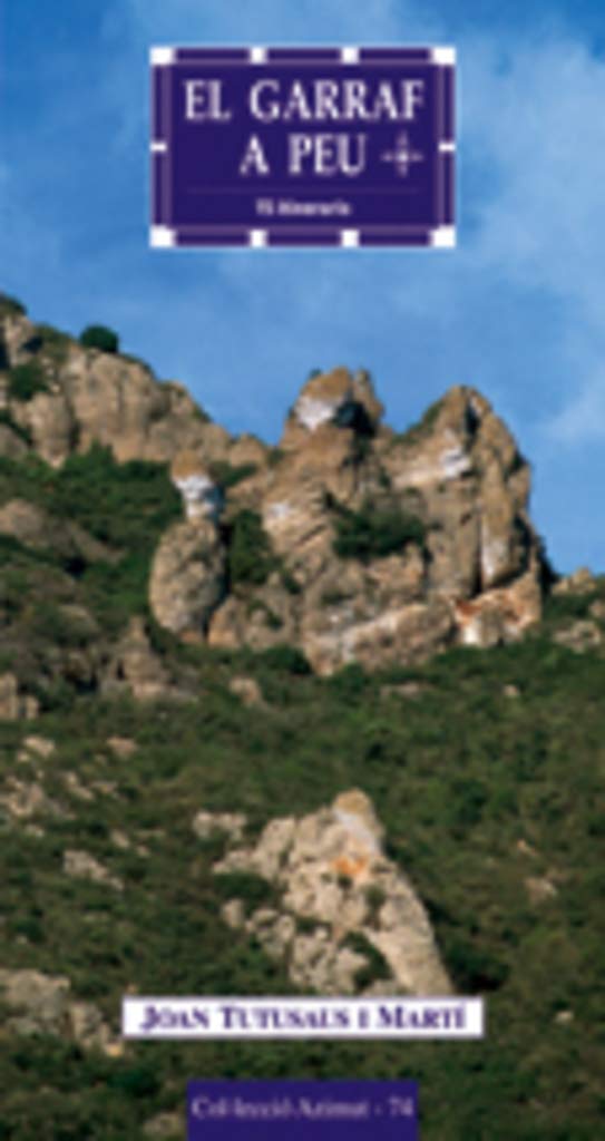 Tutusaus i Martí, J: Garraf a peu : 15 itineraris book