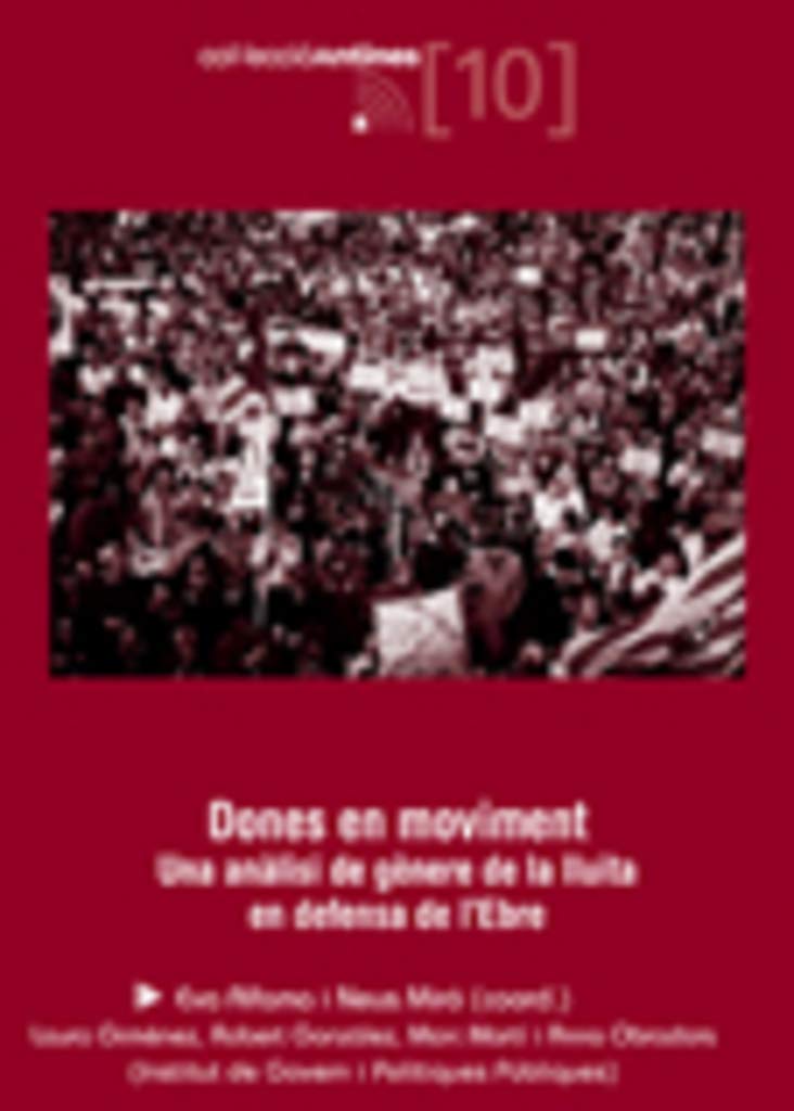 Dones en moviment: Una anàlisi de gènere de la lluita en defensa de l'Ebre (Antines, Band 10) Books