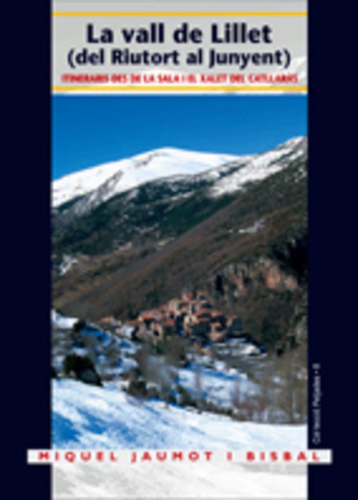 La vall de Lillet (del Riutort al Junyent): Itineraris des de la Sala i el Xalet del Catllaràs (Petjades, Band 8) Leisure & Fun