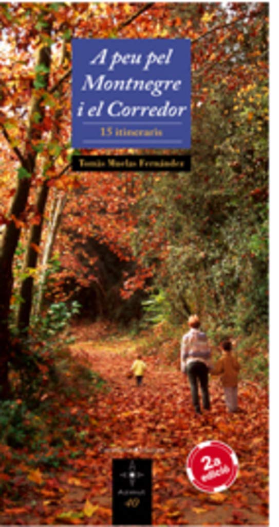 A peu pel Montnegre i el Corredor : 15 itineraris Leisure & Fun