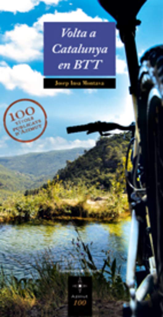 Volta a Catalunya en BTT: (Bossa portaguies de regal amb la compra del número 100 de la col·lecció Azimut) book