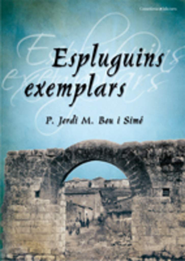Espluguins exemplars (El Tinter, Band 85) Politics & History