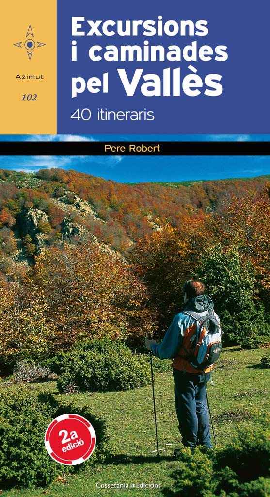 Excursions i caminades pel Vallès : 40 itineraris Learning & Reference