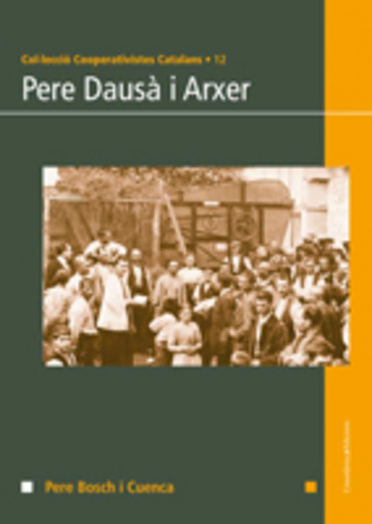 Pere Dausà i Arxer (Cooperativistes Catalans, Band 12) Memories