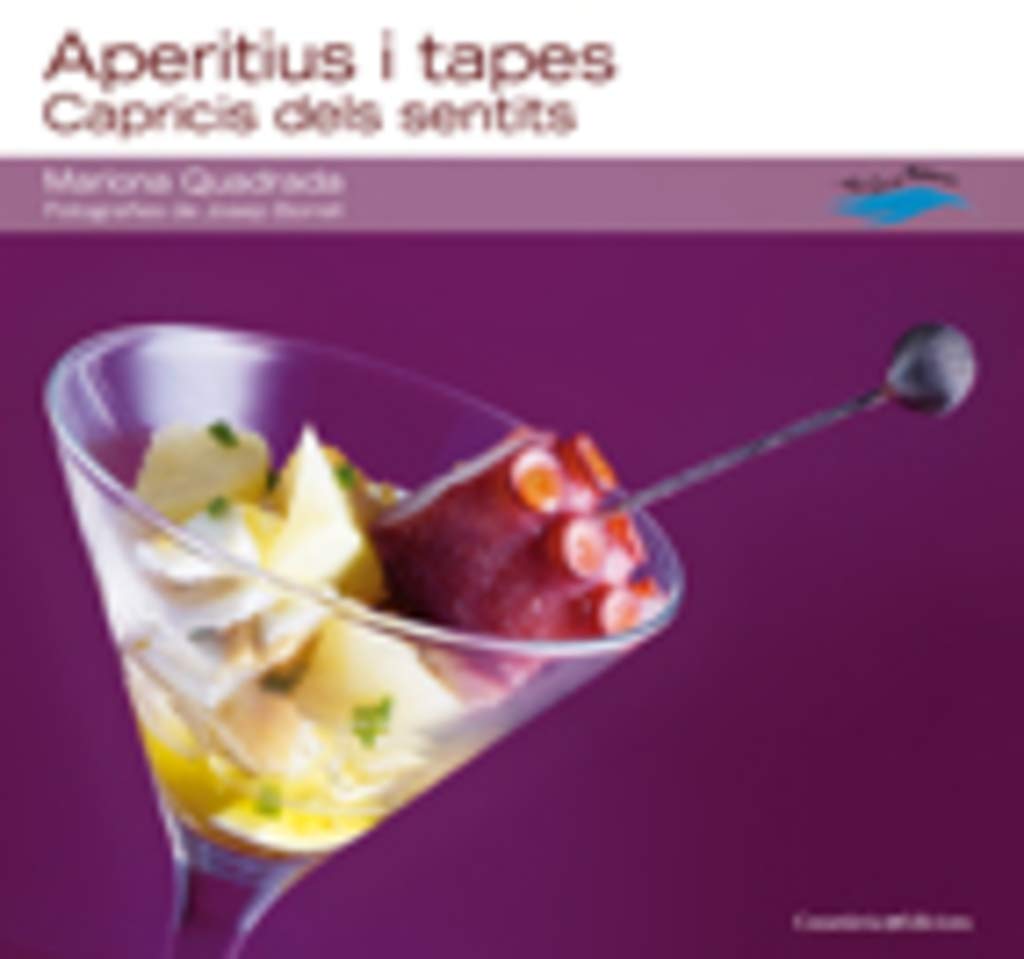 Quadrada, M: Aperitius i tapes : capricis dels sentits Leisure, Home & Garden