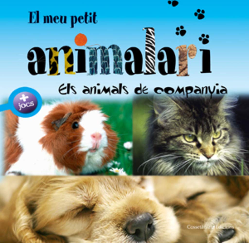 El meu petit animalari. Els animals de companyia book