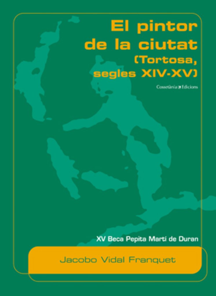 El pintor de la ciutat : Tortosa, segles XIV i XV Contemporary literature