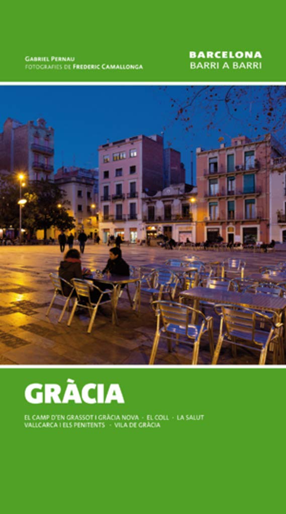 Gràcia : barri a barri book