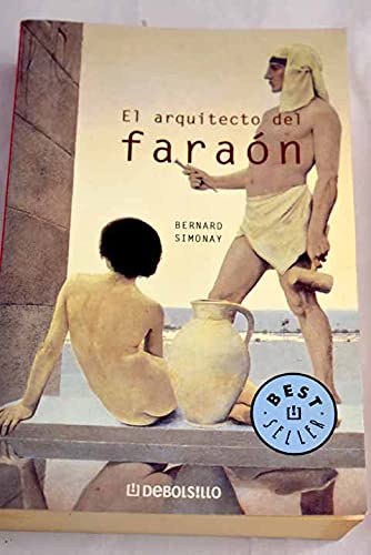 El arquitecto del faraon/ The arquitect of the Pharaoh (Best Seller) Historical Fiction