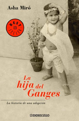 La hija del Ganges (Best Seller, Band 557) Memories