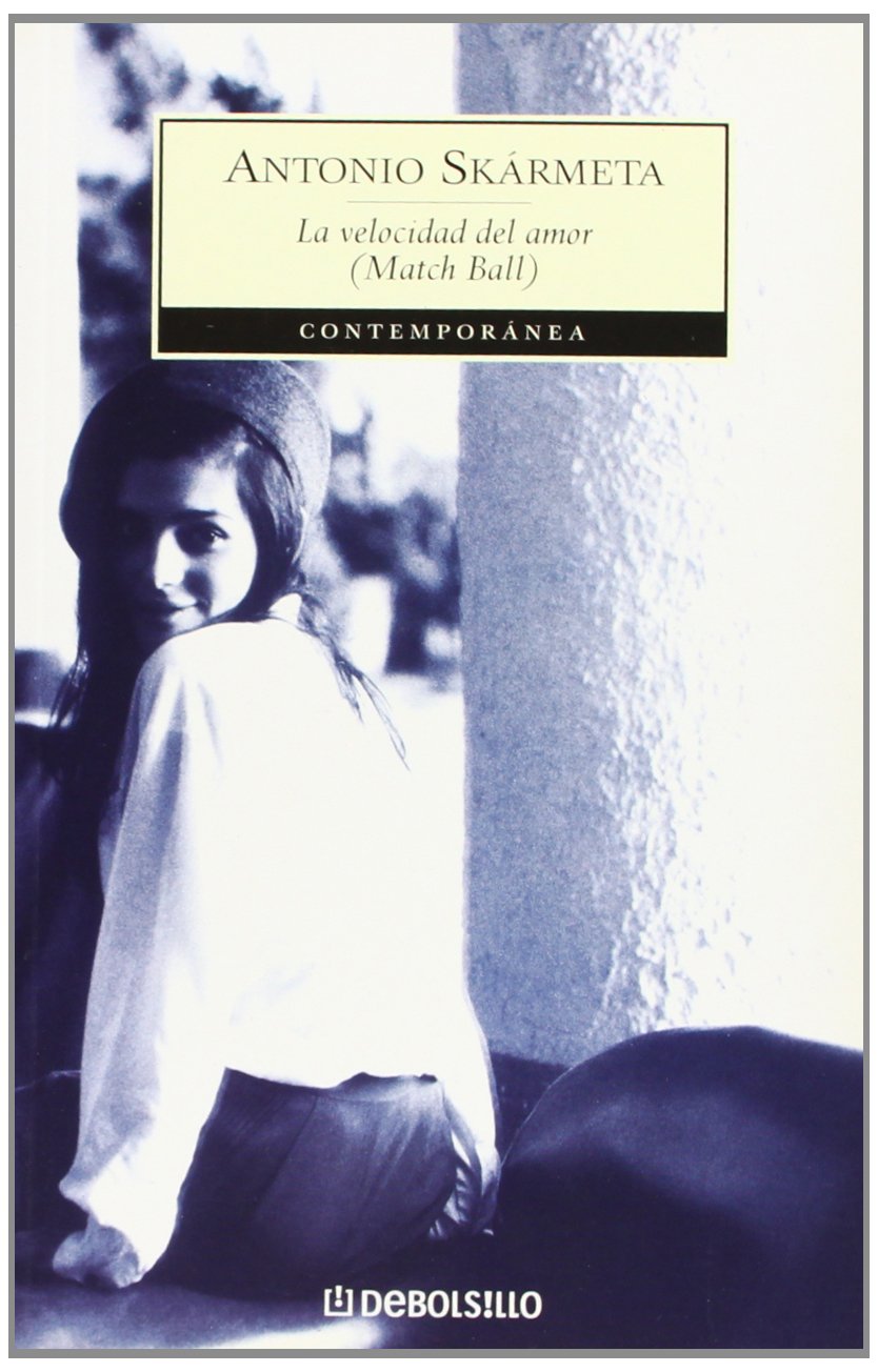 La velocidad del amor : (match ball) Contemporary literature