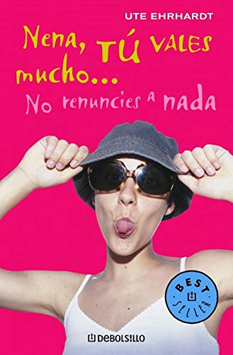 Nena, tu vales mucho...no renuncies a nada book