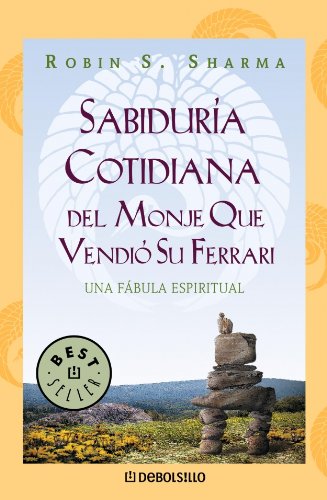Sabiduría cotidiana del monje que vendió su Ferrari (Best Selle) Social Sciences