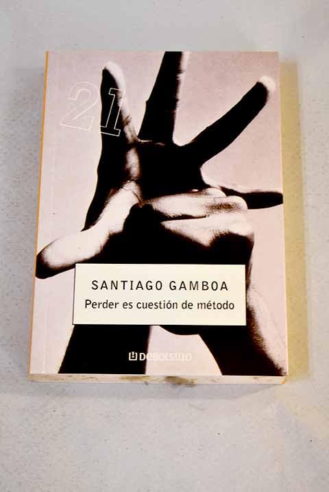 Perder es cuestion de metodo / Losing is a Matter of Method Contemporary literature