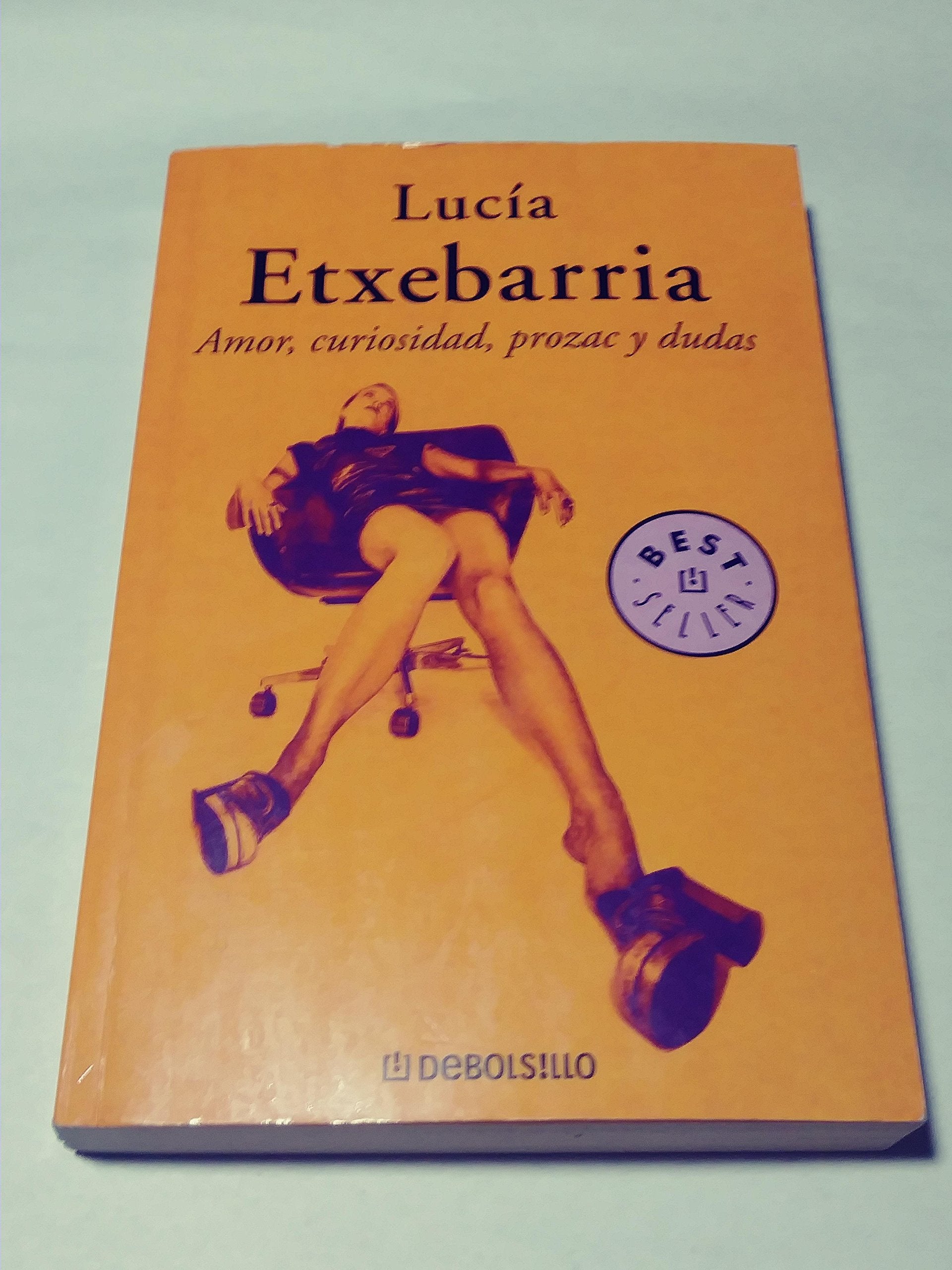 Amor, curiosidad, Prozac y dudas (BEST SELLER, Band 26200) Contemporary literature