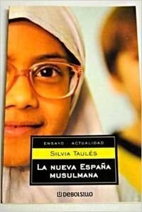 La Nueva Espana Musulmana / The New Muslim Spain (Ensayo-Actualidad) Social Sciences